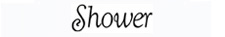 'Shower'
