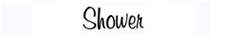 'Shower'